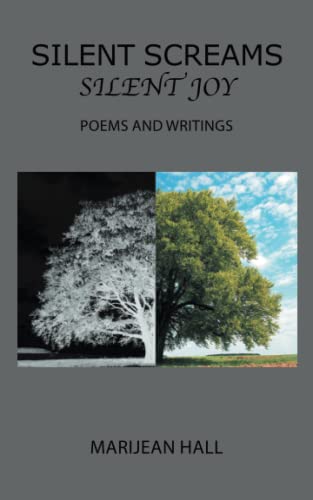 Silent Screams Silent Joy: Poems and Writings