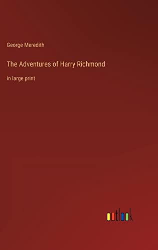 The Adventures of Harry Richmond: in large print