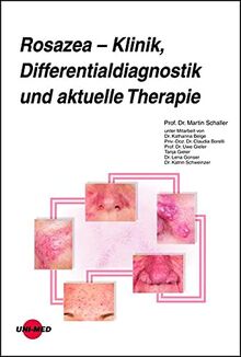 Rosazea – Klinik, Differentialdiagnostik und aktuelle Therapie (UNI-MED Science)