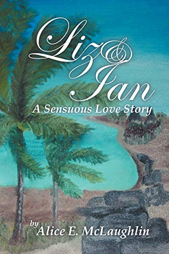 Liz & Ian, A Sensuous Love Story
