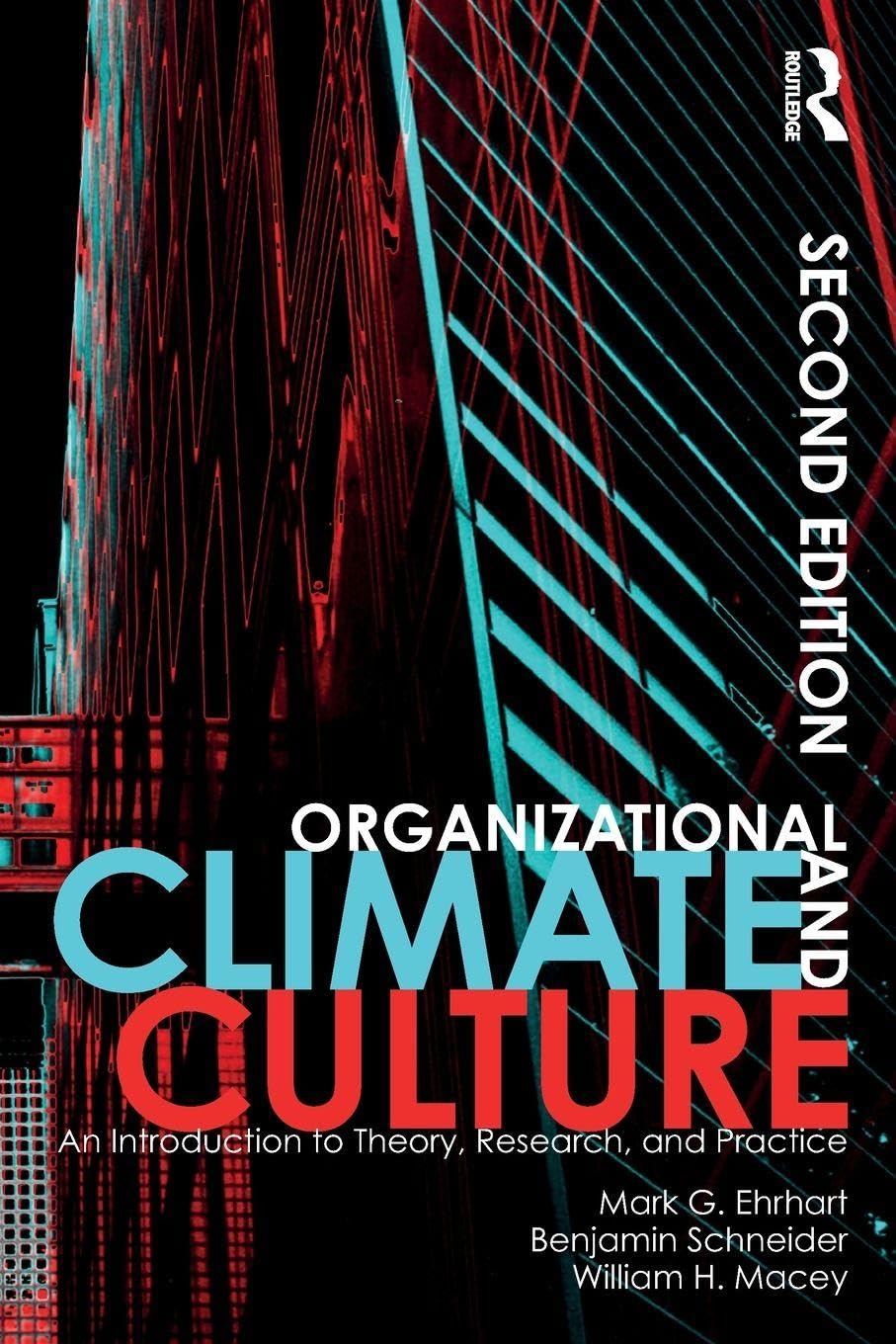 Ehrhart, Mark G. Organizational Climate And Culture, An Introduction To Theory, Research, And Practice