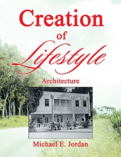 Creation of Lifestyle: Architecture