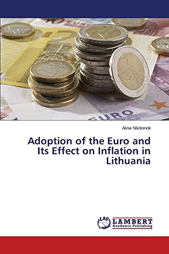 Adoption of the Euro and Its Effect on Inflation in Lithuania