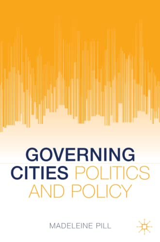 Madeleine Pill Governing Cities, Politics And Policy