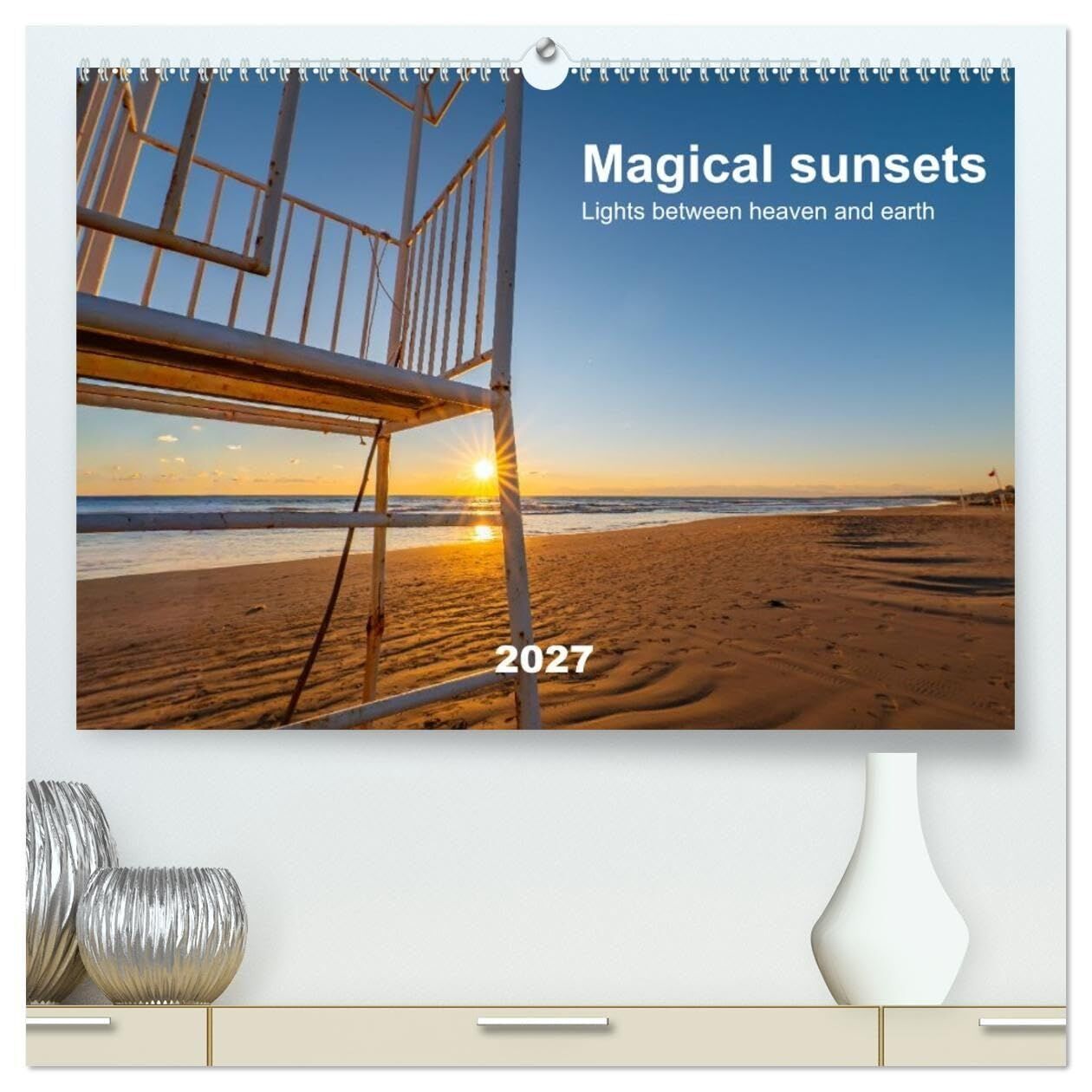 Magical sunsets. Lights between heaven and earth (High Quality Premium Wall Calendar 2027 DIN A2 landscape),CALVENDO 12 Month Wall Calendar