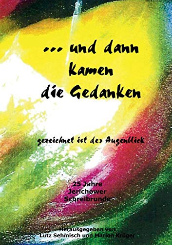 ... und dann kamen die Gedanken: gezeichnet ist der Augenblick