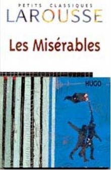 Les Miserables (Petits Classiques Larousse Texte Integral)