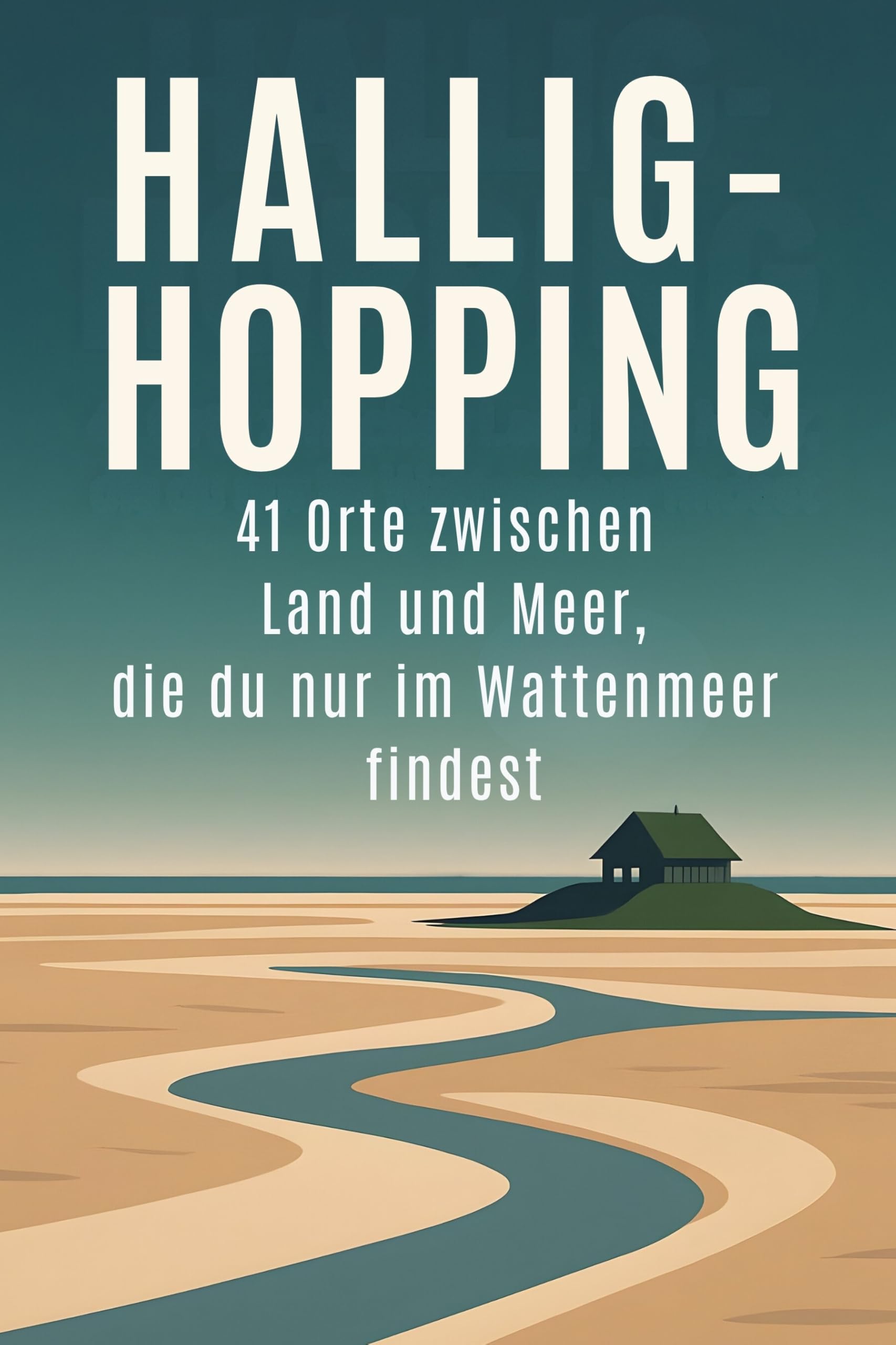 Hallig-Hopping: 41 Orte zwischen Land und Meer, die du nur im Wattenmeer findest