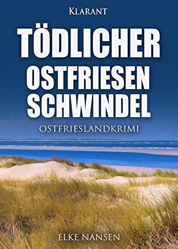 Tödlicher Ostfriesenschwindel Ostfrieslandkrimi - Elke Nansen Taschenbuch
