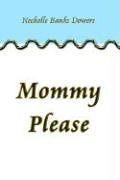Mommy Please