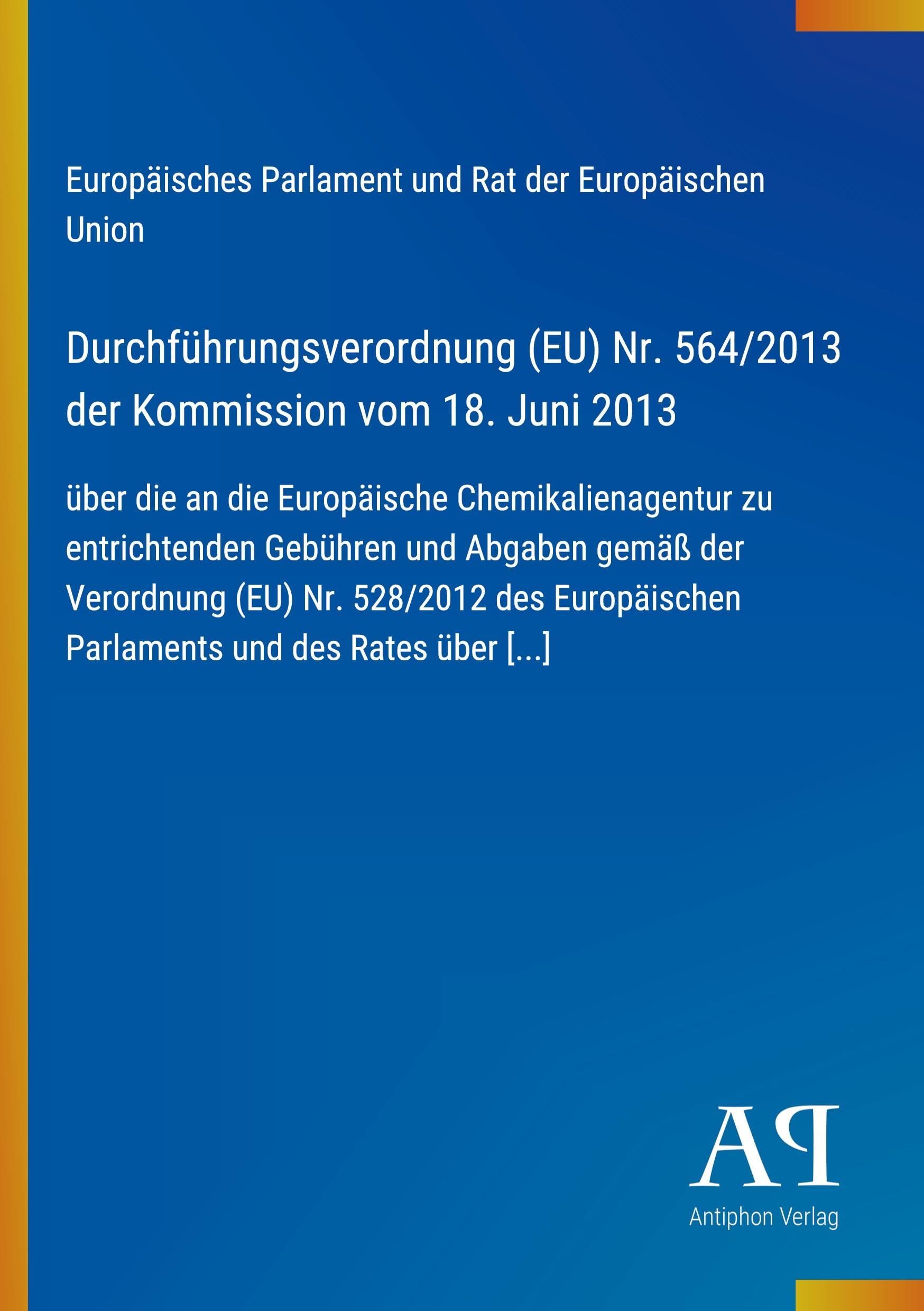 Durchführungsverordnung (EU) Nr. 564/2013 der Kommission vom 18. Juni 2013
