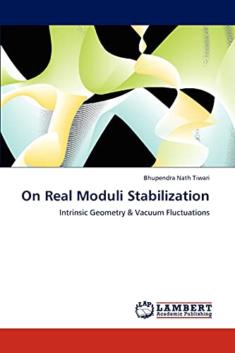 On Real Moduli Stabilization: Intrinsic Geometry & Vacuum Fluctuations
