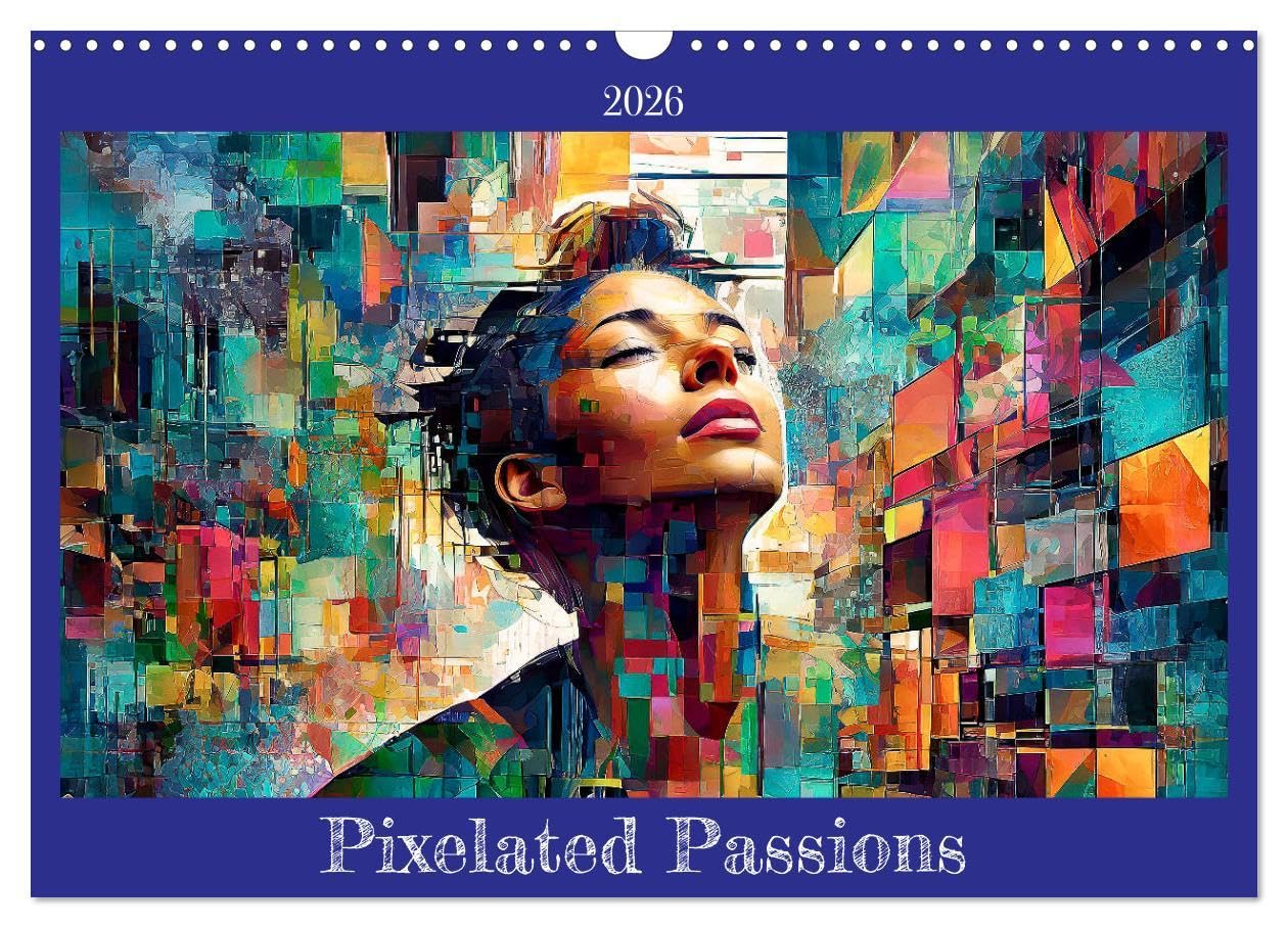 Pixelated Passions (Wall Calendar 2026 DIN A3 landscape), CALVENDO 12 Month Wall Calendar: Emotions in Glitch Art