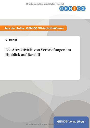 Die Attraktivität von Verbriefungen im Hinblick auf Basel II