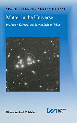 Matter in the Universe (Space Sciences Series of ISSI, 14, Band 14)