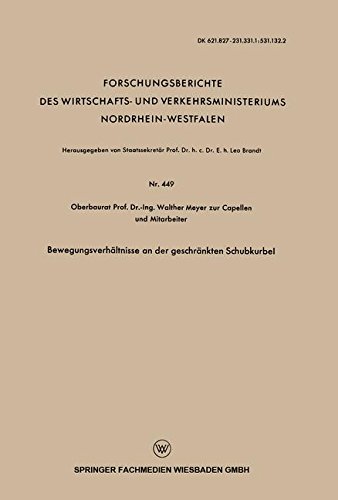 Bewegungsverhältnisse an der Geschränkten Schubkurbel (Forschungsberichte des Wirtschafts- und Verkehrsministeriums Nordrhein-Westfalen)