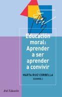Educación moral : aprende a ser, aprender a convivir (Ariel Ciencias Sociales)