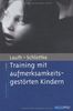 Training mit aufmerksamkeitsgestörten Kindern (Materialien für die klinische Praxis)