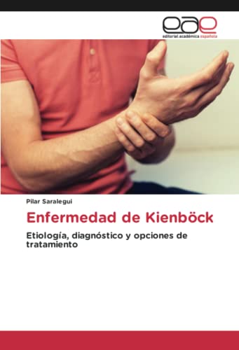 Enfermedad de Kienböck: Etiología, diagnóstico y opciones de tratamiento