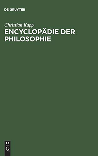 Encyclopädie der Philosophie: Einleitung in die Philosophie als erster Theil einer Encyklopädie derselben