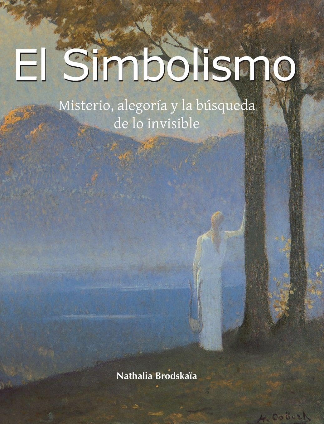 El Simbolismo: Misterio, alegoría y la búsqueda de lo invisible