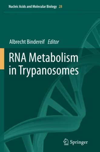 RNA Metabolism in Trypanosomes (Nucleic Acids and Molecular Biology, Band 28)