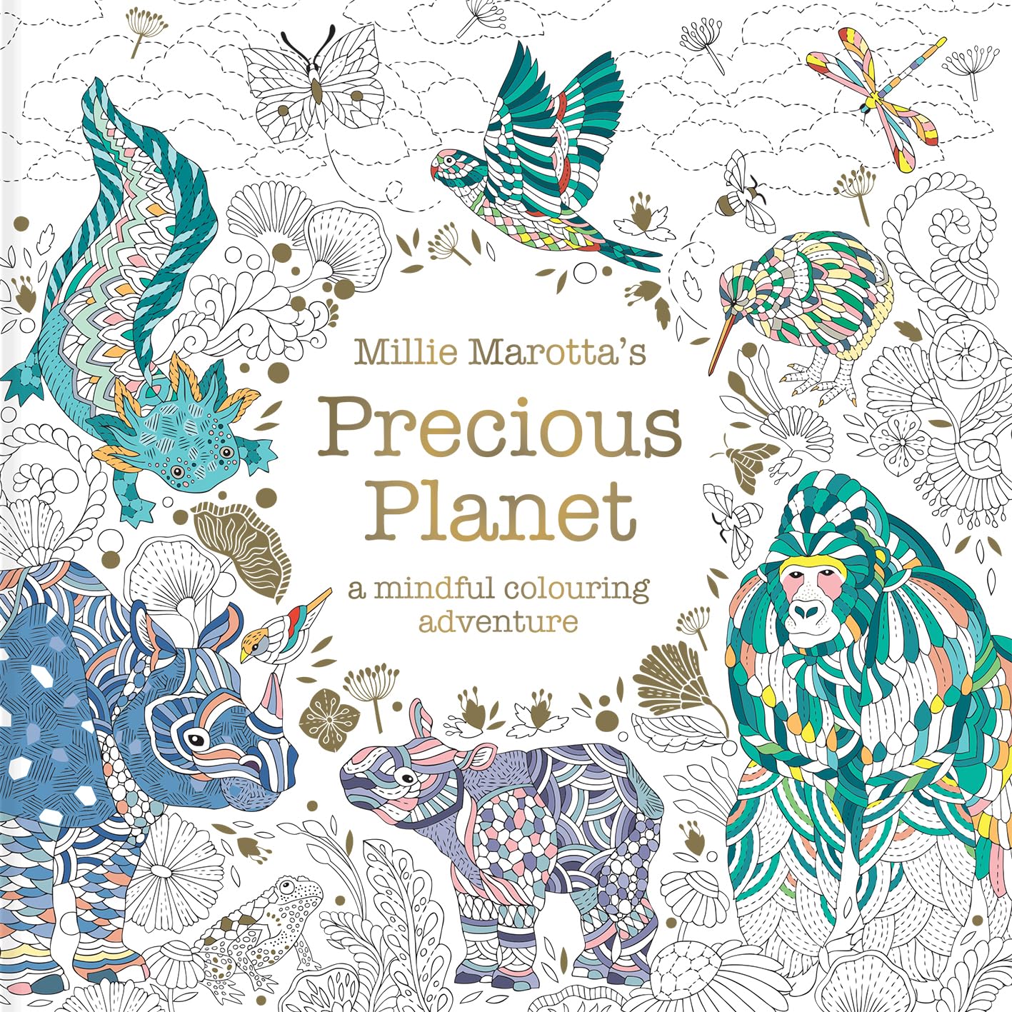 Millie Marotta's Precious Planet, A Mindful Colouring Adventure (Millie Marotta's Animal Adventures)