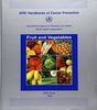 Fruit and Vegetables (IARC Handbooks Of Cancer Prevention, Band 8)