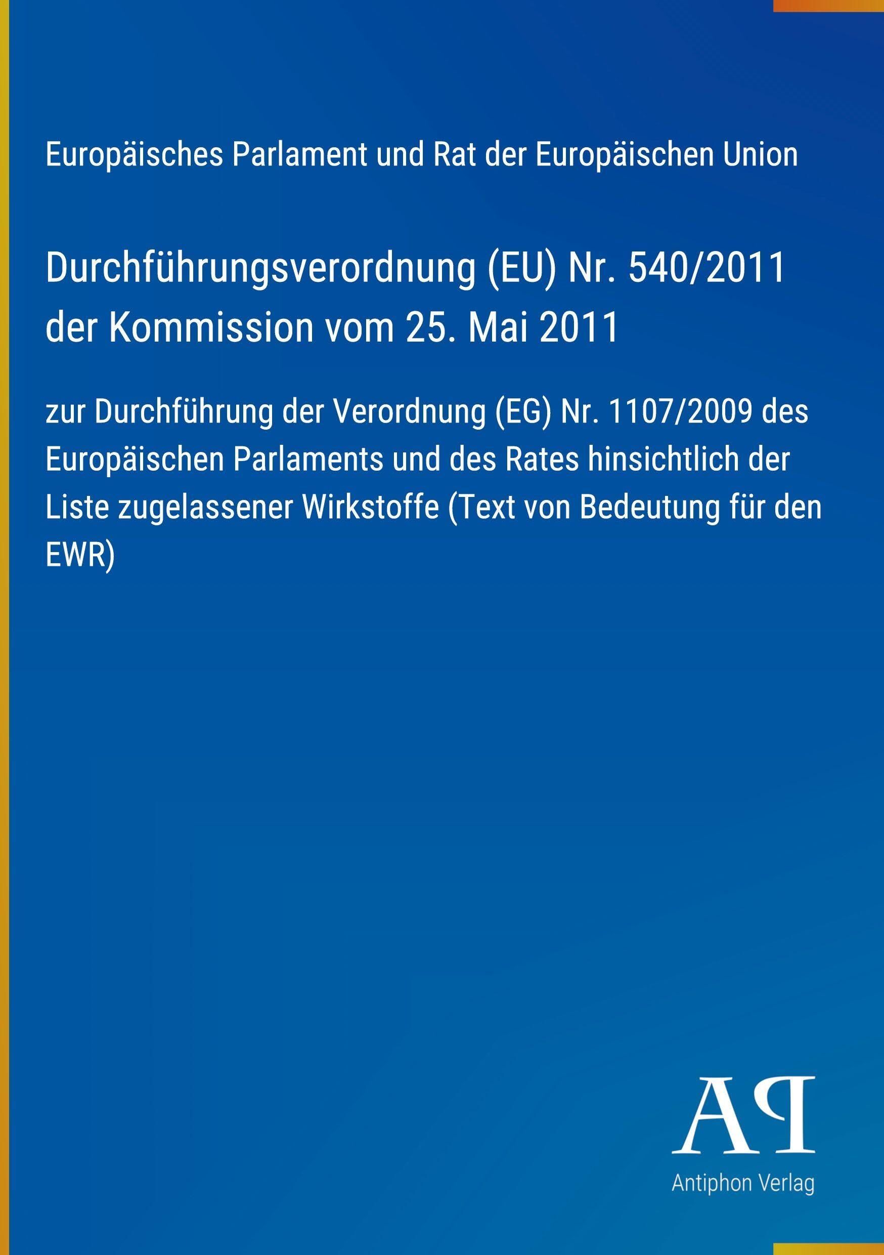 Durchführungsverordnung (EU) Nr. 540/2011 der Kommission vom 25. Mai 2011