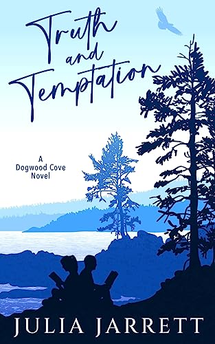 Truth and Temptation: Special Edition (Dogwood Cove Special Edition, Band 4)