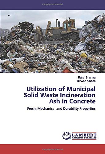 Utilization of Municipal Solid Waste Incineration Ash in Concrete: Fresh, Mechanical and Durability Properties