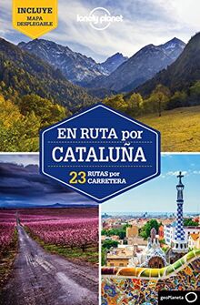 En ruta por Cataluña : 23 rutas por carretera (Guías En ruta Lonely Planet)