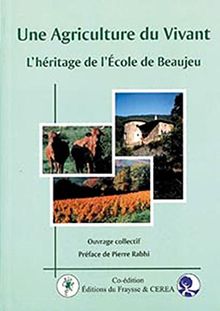 Une agriculture du vivant : l'héritage de l'école de Beaujeu