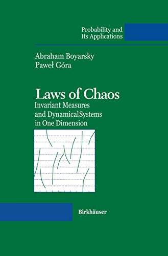 Laws of Chaos: Invariant Measures and Dynamical Systems in One Dimension (Probability and Its Applications)