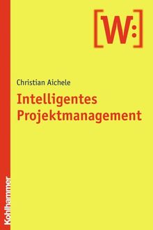 Intelligentes Projektmanagement von Christian Aichele | Buch | Zustand gut