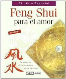 Feng Shui para el amor (Minilibros / El libro esencial)