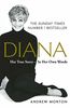 Diana: Her True Story - In Her Own Words: The Sunday Times Number-One Bestseller