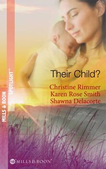 Their Child?: Lori's Little Secret / Which Child is Mine? / Having the Best Man's Baby (Mills & Boon Spotlight)