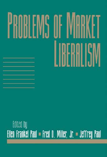 Problems of Market Liberalism (Social Philosophy and Policy)