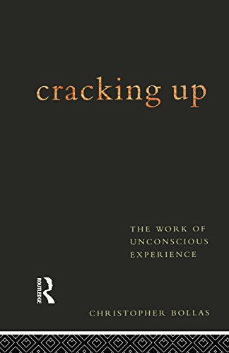 Cracking Up: Work of Unconscious Experience