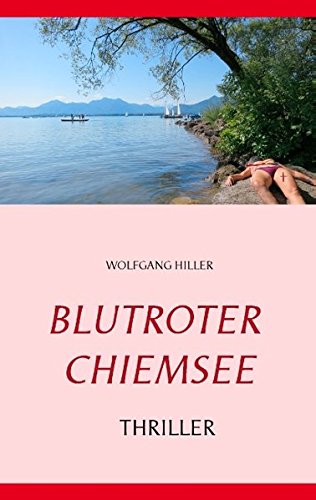 Blutroter Chiemsee: Internationaler Thriller