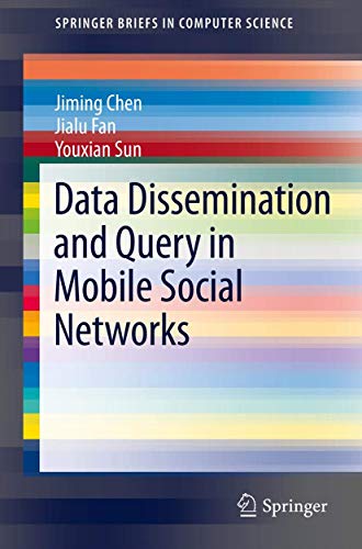 Data Dissemination and Query in Mobile Social Networks (SpringerBriefs in Computer Science)