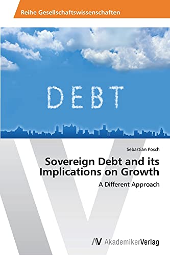Sovereign Debt and its Implications on Growth: A Different Approach