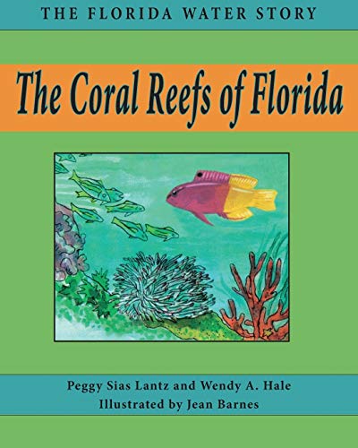 The Coral Reefs of Florida (Florida Water Story, 2)