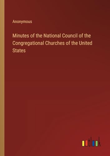 Minutes of the National Council of the Congregational Churches of the United States