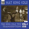 Naxos Jazz Legends - Nat King Cole (the King Cole Trio Transcriptions Vol. 1: 1938)