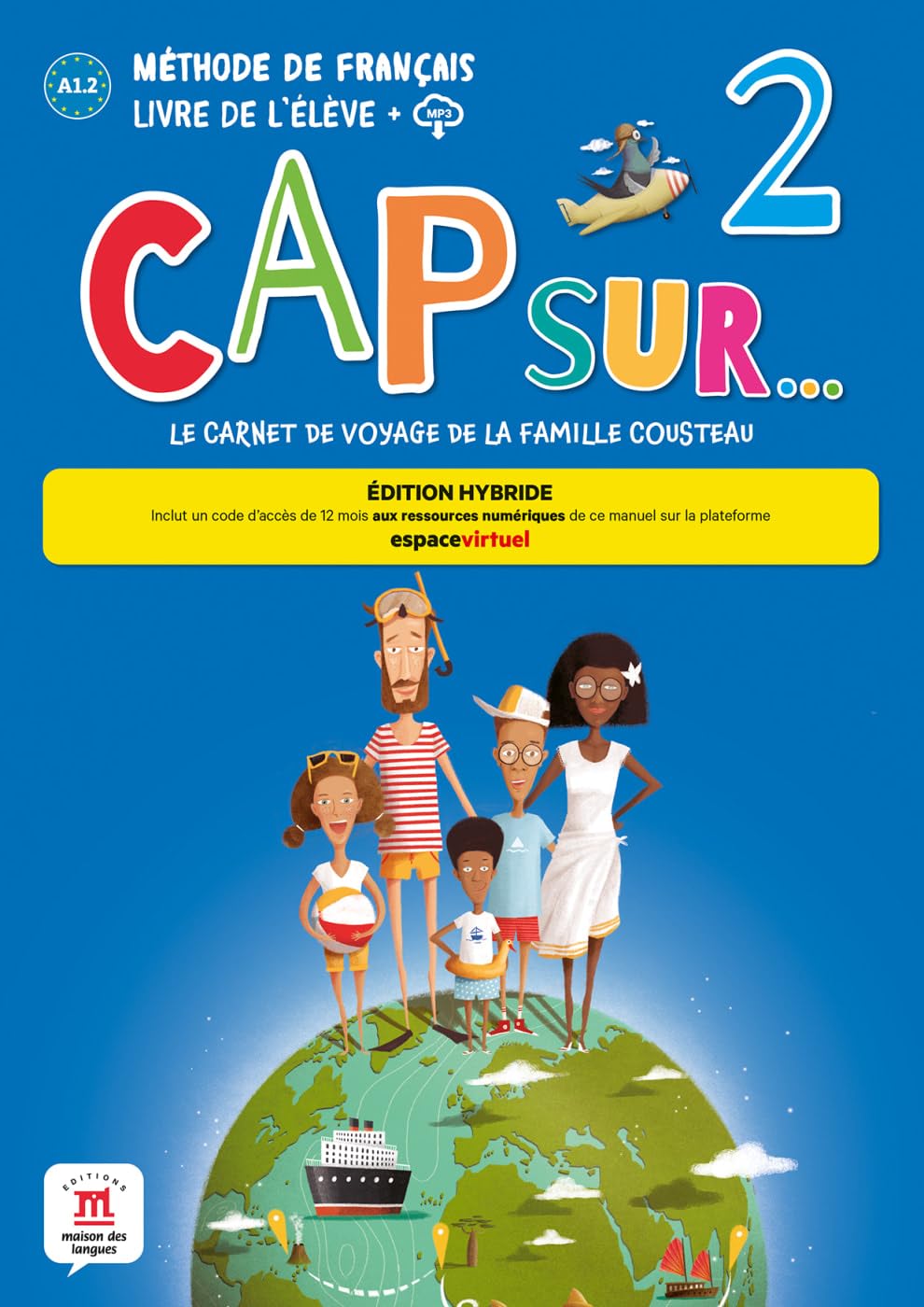 Cap Sur… 2 - Édition hybride: Le carnet de voyage de la famille Cousteau. Livre de l'élève avec ressources numériques (Cap Sur…: Le voyage de la famille Cousteau)