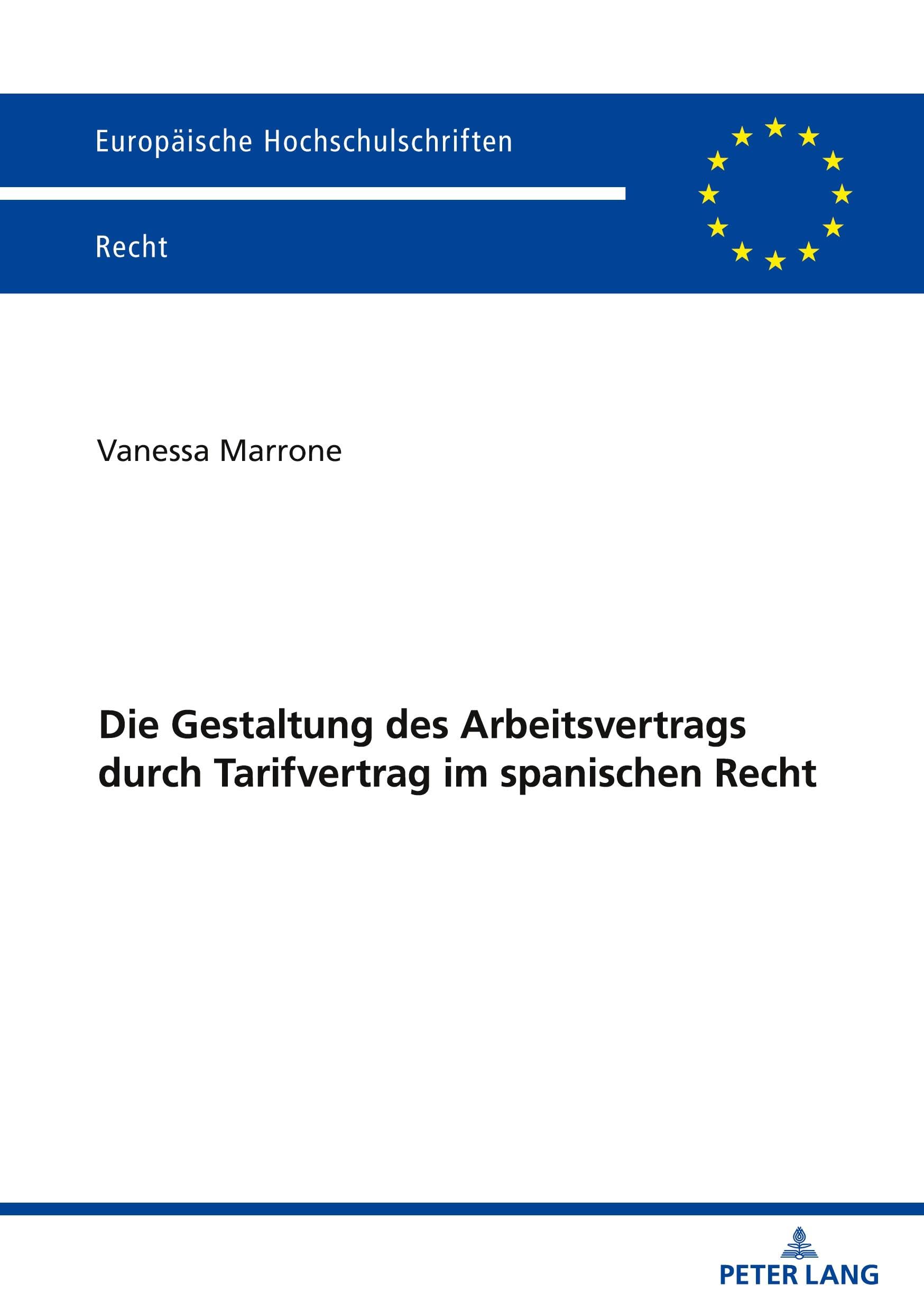 Die Gestaltung des Arbeitsvertrags durch Tarifvertrag im spanischen Recht