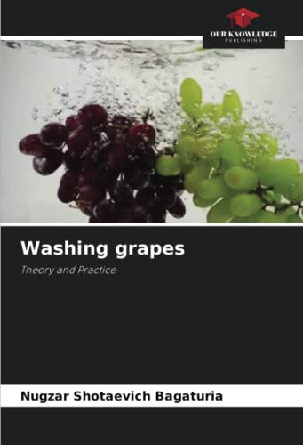 Washing grapes: Theory and Practice