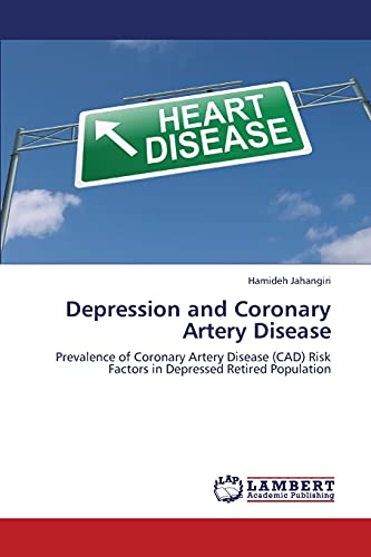 Depression and Coronary Artery Disease: Prevalence of Coronary Artery Disease (CAD) Risk Factors in Depressed Retired Population